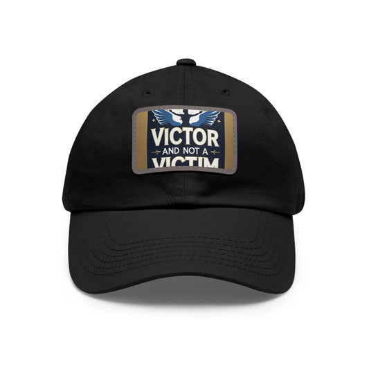 Dad Hat with Leather Patch - "Victor and Not a Victim" - Stylish Cap for Men, Gift for Dad, Father's Day, Casual Wear, Motivational [...]