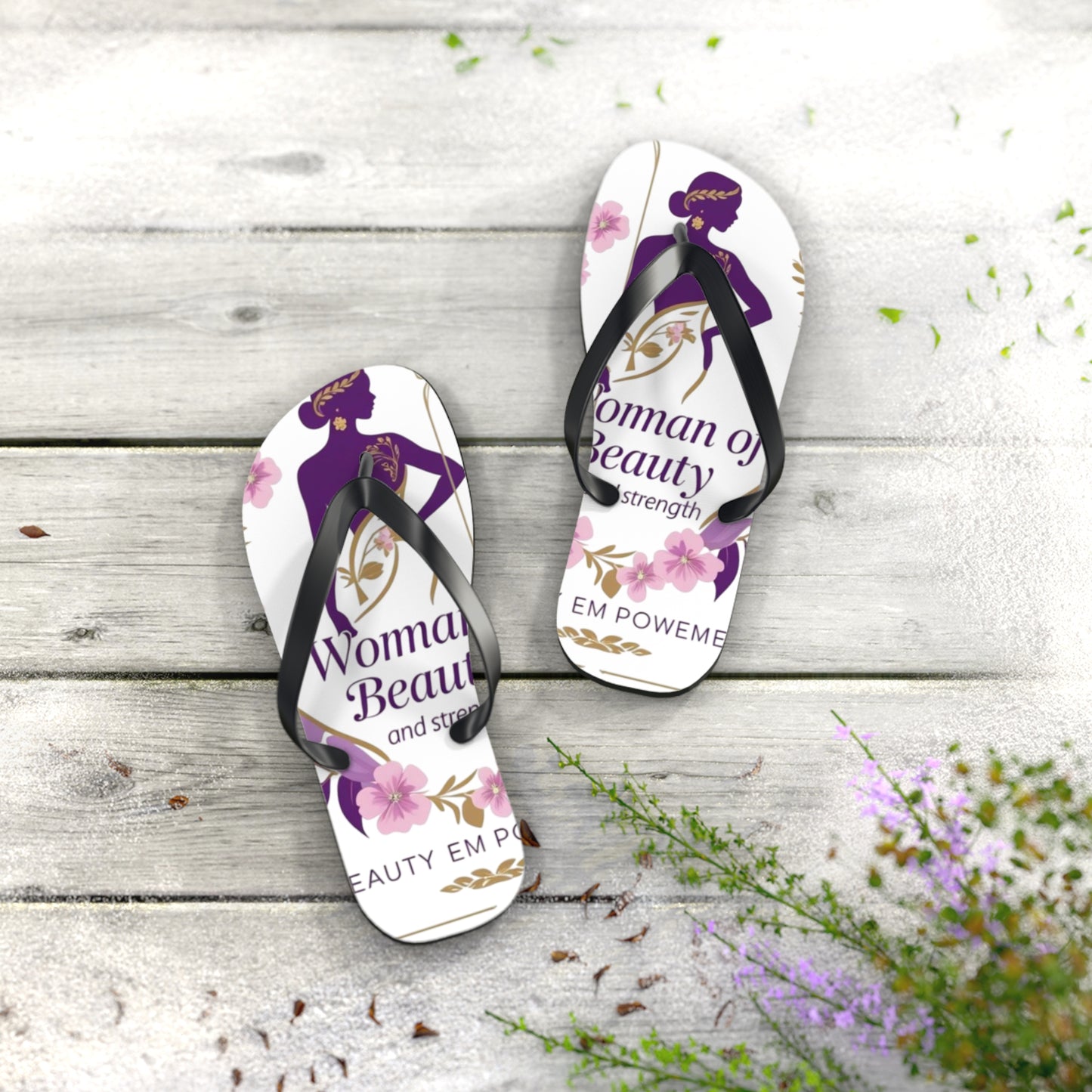 Empowered Woman Flip Flops | Inspiring Footwear for Summer, Perfect Gift for Her, Beach, Vacation, Self-Love Celebration